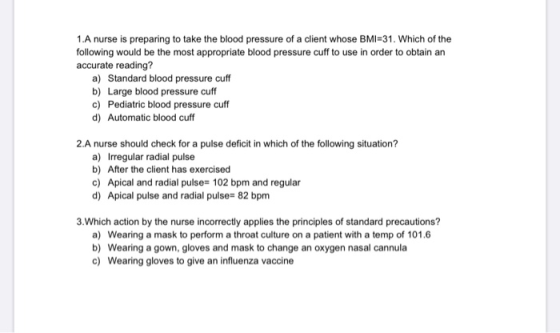 1.A nurse is preparing to take the blood pressure of a client whose BMI=31. Which of the following would be the most appropri
