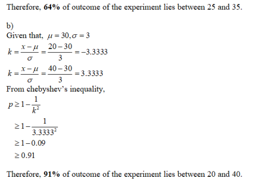 Therefore, 64% of outcome of the experiment lies between 25 and 35. b) Given that, u = 30,0 = 3 k-X-4_20-30 =-3.3333 o 3 k=X-