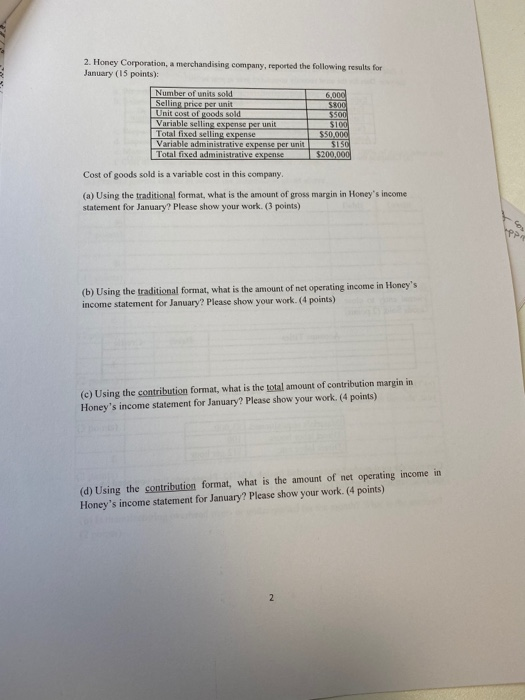 2. Honey Corporation, a merchandising company, reported the following results for January (15 points): Number of units sold 6