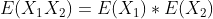 E(X1X2) E(X1) E(X2)