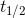 t_{1/2}}