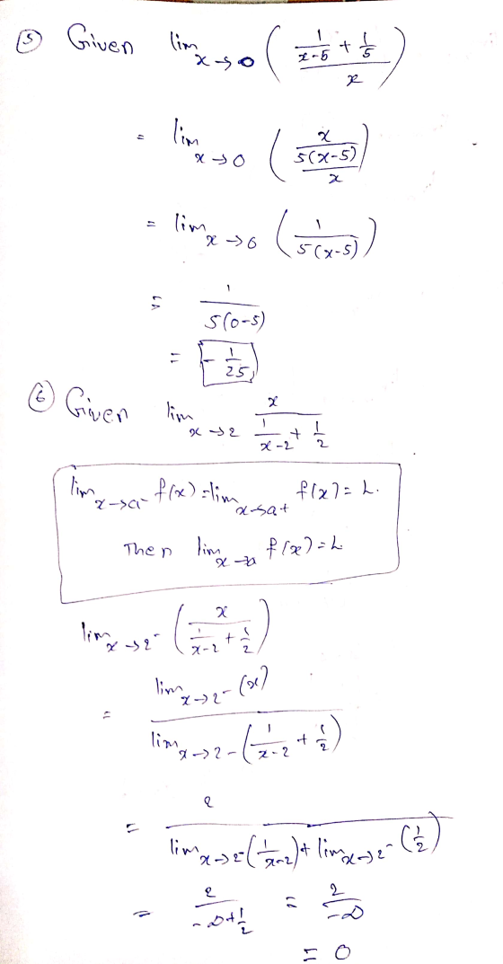 0 Given langsomt 1 tho lim 11 xo ( X 5(8-5) x 11 lim x = 6 Good) 5(8-5) V1 Slo-s) 11 25 E Given lim & vesten 2 lim f(x) =lim