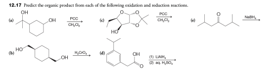 12.17 Predict the organic product from each of the following oxidation and reduction reactions. ОН РСС NaBH РСС (a) (с) CH2C2