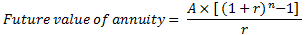 Future value of annuity= Ax[(1+r)^-1]