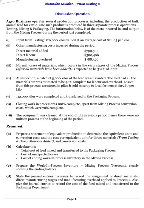 Discussion Question_Process Costing to Discussion Question Agro Business operates several production processes including the