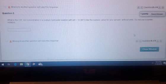 Mowing to another question will save this response. ce Question 8 of 9 > > Questions 1 points Save Answer What is the OH on c