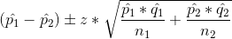 (\hat{p_{1}}-\hat{p_{2}})\pm z*\sqrt{\frac{\hat{p_{1}}*\hat{q_{1}}}{n_{1}}+\frac{\hat{p_{2}}*\hat{q_{2}}}{n_{2}}}