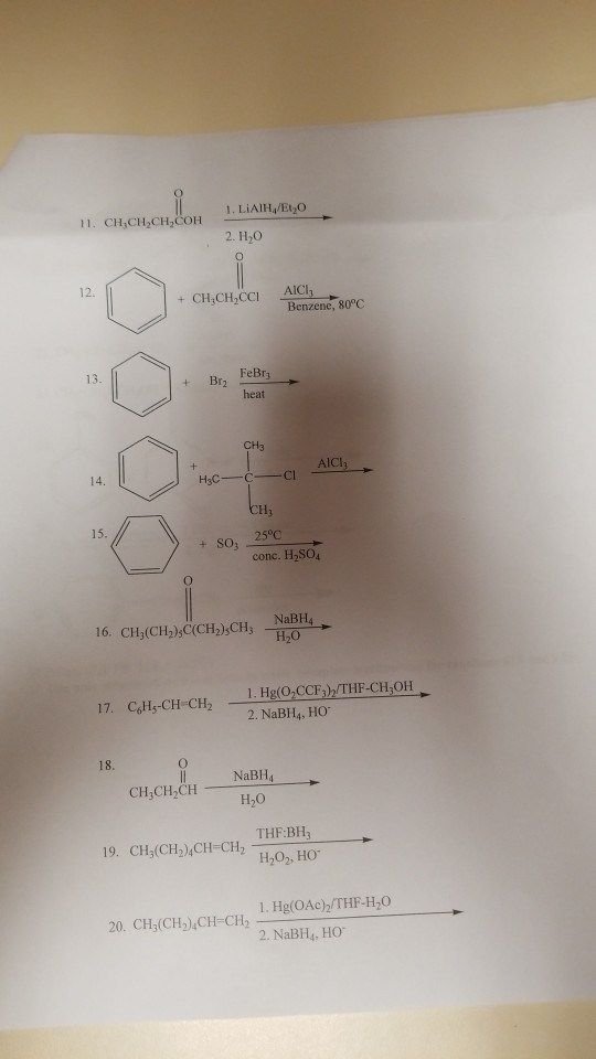 1. LiAIH/Et2O 11. CH,CH2CH,COH 2. H,0 12. + CH,CH,cCI AIC Benzene, 80°C 13. Br2 heat CH3 AlcI 15. 25°C conc. H2SO4 NaBH4 16 C