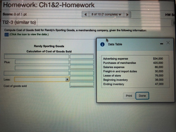 Homework: Ch1&2-Homework HW SO Score: 0 of 1 pt 8 of 10 ( complete) T12-3 (similar to) Compute Cost of Goods Sold for Randys