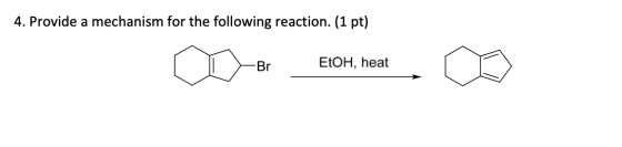 4. Provide a mechanism for the following reaction. (1 pt) Q e EtOH, heat E.OH, heat,