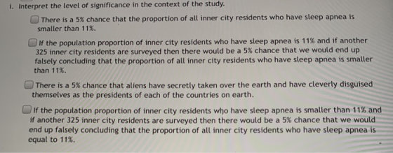 i. Interpret the level of significance in the context of the study. There is a 5% chance that the proportion of all inner cit