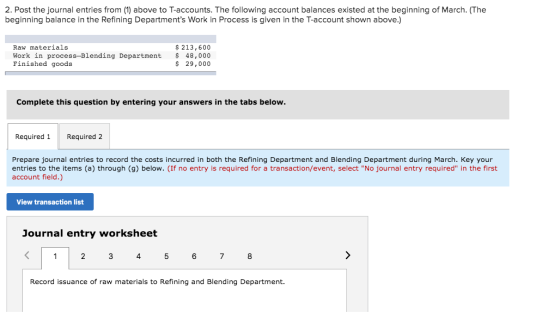 2. Post the journal entries from (1) above to T-accounts. The following account balances existed at the beginning of March. (