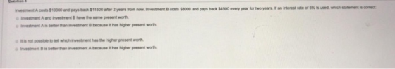 Investment Acost $10000 and pays back $11500 after 2 years from now. Investment costs 58000 and pays back $4500 every year fo