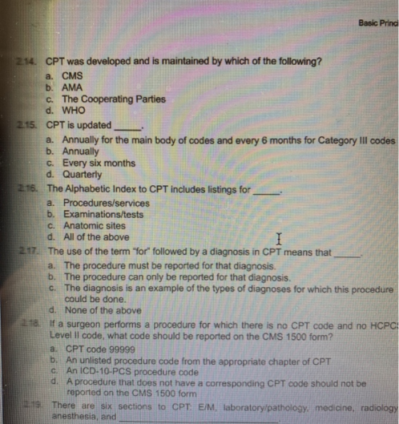 Basic Princ CPT was developed and is maintained by which of the following? a. CMS b. AMA C. The Cooperating Parties d. WHO 2.