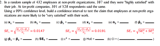 2. In a random sample of 432 employees at non-profit organizations, 387 said they were highly satisfied with their job. At