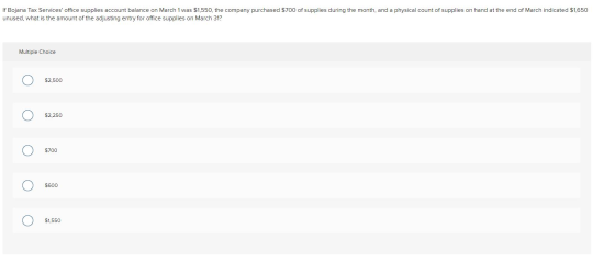 If Bojana Tax Services office supplies account balance on March 1 was $1,550, the company purchased $700 of supplies during