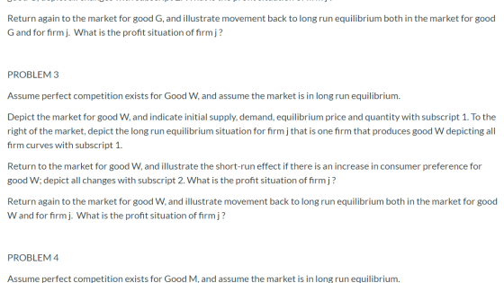 Return again to the market for good G, and illustrate movement back to long run equilibrium both in the market for good Gand