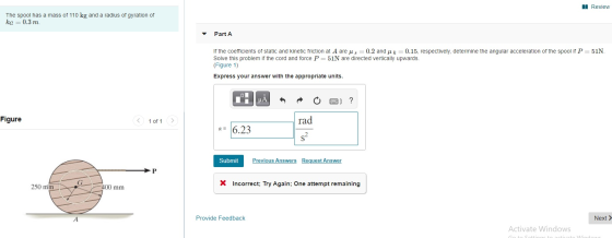 M Review The spool has a mass of 110 kg and a radius of gyration of kg = 0.3 m. Part A If the coefficients of static and kine