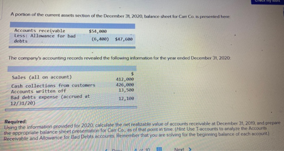 A portion of the current assets section of the December 31, 2020, balance sheet for Carr Co. is presented here: Accounts rece