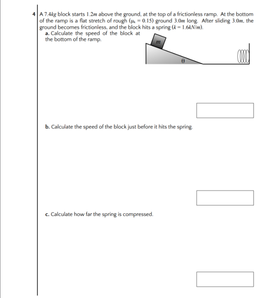 A 7.4kg block starts 1.2m above the ground, at the top of a frictionless ramp. At the bottom of the ramp is a flat stretch of