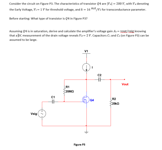 Consider the circuit on Figure P3. The characteristics of transistor 04 are IVA 200 V, with VA denoting the Early Voltage, V