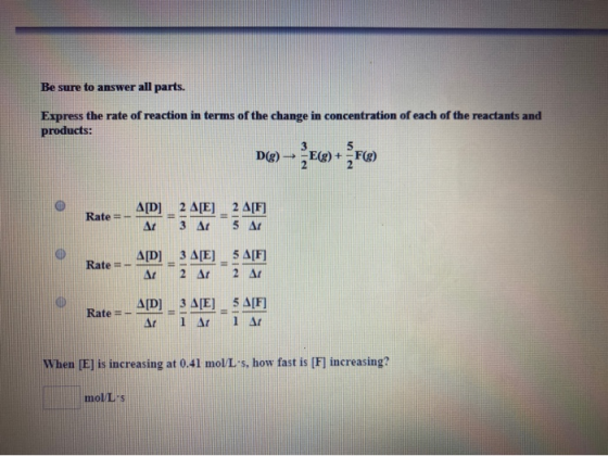 Be sure to answer all parts. Express the rate of reaction in terms of the change in concentration of each of the reactants an
