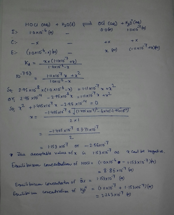 +x +X Hou caq) + H₂Oce) - oci (aa) + H₂0 (aa) I= 10x10 6 (M) 0.0M) 111x10 7 (M) - C: - E: (10x108-x) (M) - x M) (111x107 +0](