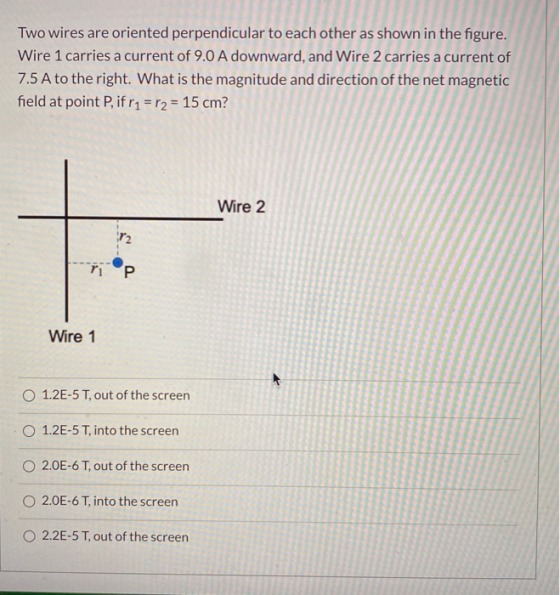Two wires are oriented perpendicular to each other as shown in the figure. Wire 1 carries a current of 9.0 A downward, and Wi