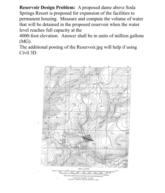 Reservoir Design Problem: A proposed dame above Soda Springs Resort is proposed for expansion of the facilities to permanent