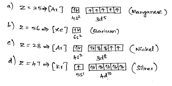 a) 2 =257Ar] Ty y al o 19 19 [1(Manganese) h52 3d 5 b) x 5 xe] [4H (Barius) 652 c) 2=28=> [Ar] 10 041/1.1 [1] (Nickel) [kr] a