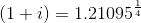 (1 + i) = 1.210957