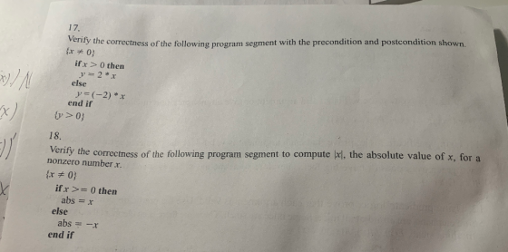 17. hy the correctness of the following program segment with the precondition and postcondition shown {x60 if x > 0 then y =