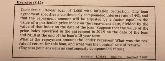Exercise (8.12) Consider a 10-year loan of 1,000 with inflation protection. The loan agreement specifies a continuously compo