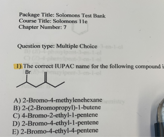 Package Title: Solomons Test Bank Course Title: Solomons lle Chapter Number: 7 Question type: Multiple Choice -on- 1) The cor
