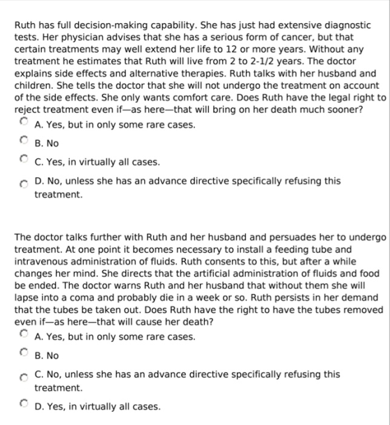 Ruth has full decision-making capability. She has just had extensive diagnostic tests. Her physician advises that she has a s