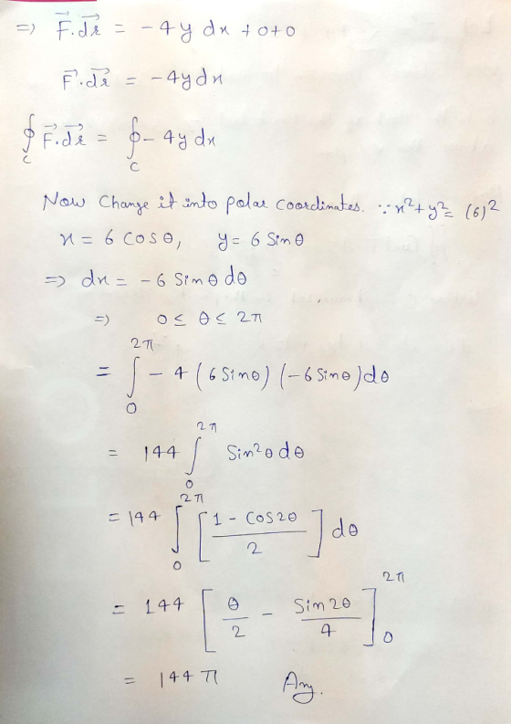 = F. dr 4 y dx toto Fidê -tydn & Fide fo_ty dr с. Now Change it into polar coordinates. x² + y² (6)2 n = 6 coso, y=6 Sino 6 S