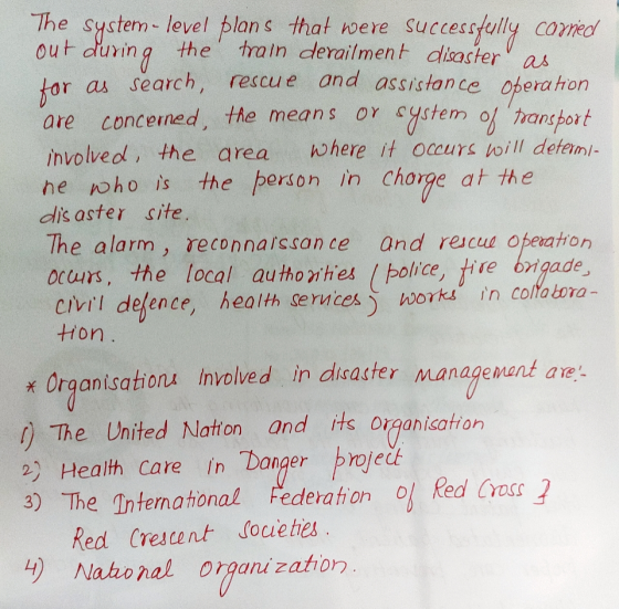 The system- level plan s that were Successfully comied out during the as search, rescue and assistance Operahon train derailm