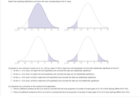 Sketch the sampling distribution and show the area corresponding to the P-value. 3 3 (d) Based on your answers in parts (a) t