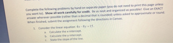 Complete the following problems by hand on separate paper (you do not need to print this page unless you want to). Show all w