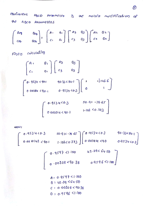 is the matrin multiplication of aivalent ABCD parameter the ABCR Parameters Firstly calculating 0.9534 < 901 90.33 284.1 -314