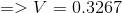 => V = 0.3267