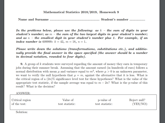 Mathematical Statistics 2018/2019, Homework 9 Name and Surname Students number In the problems below, please use the followi