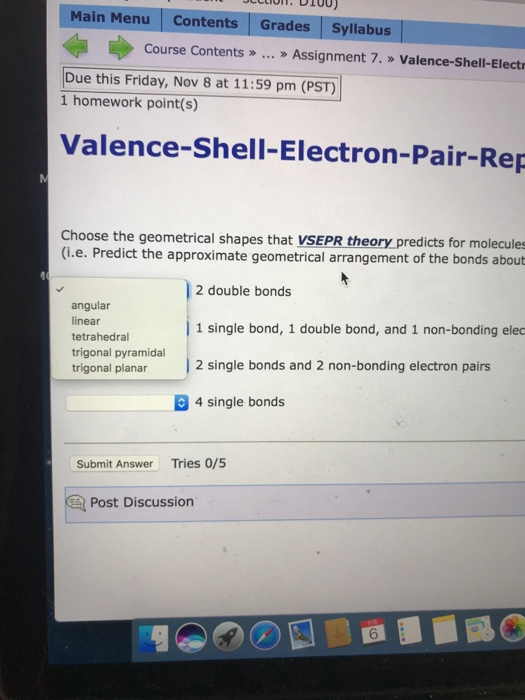 JCCLIUI. DIUU) Main Menu Contents Grades Syllabus Course Contents >> ... > Assignment 7. >> Valence-Shell-Electr Due this Fri