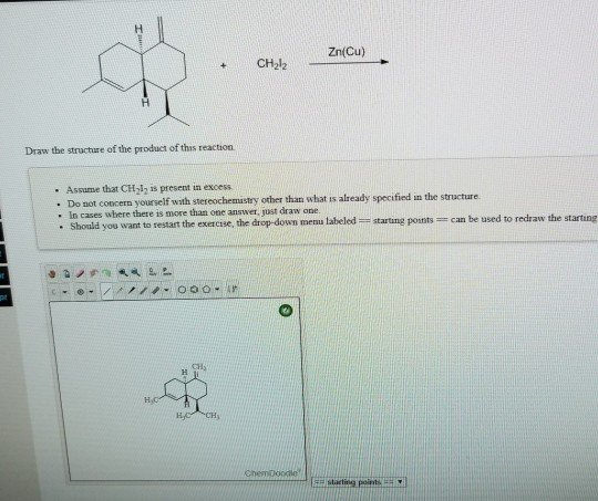 Zn(Cu) CH2l2 - Draw the structure of the product of this reaction Assame that CHI, as present in excess • Do not concern your