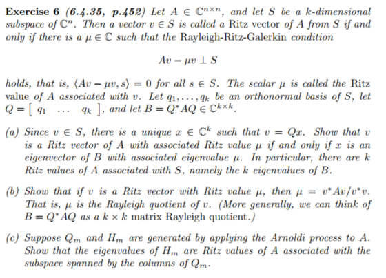 Exercise 6 (6.4.35, p.452) Let A e Cnxn, and let S be a k-dimensional subspace of C. Then a vector ve S is called a Ritz vec