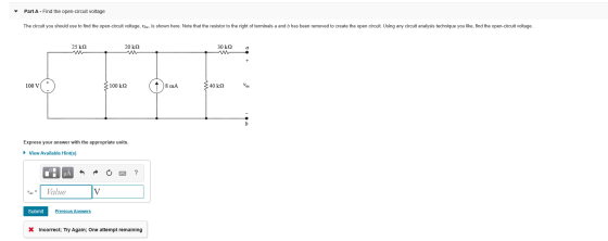 Part A - Find the open-circuit voltage The circuit you should use to find the open-circuit voltage, Voc, is shown here. Note