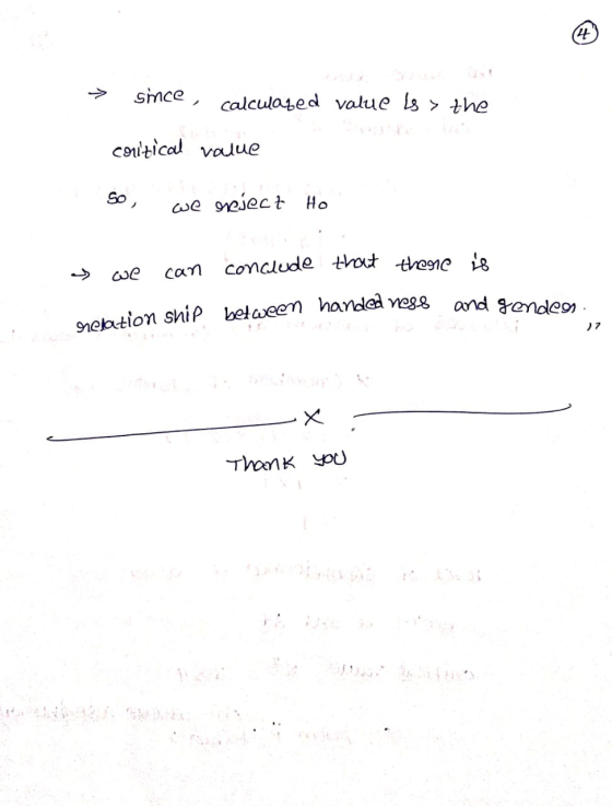 → since calculated value is the couitical value So, we reject Ho s we can conclude that there is between handed nese rpen han