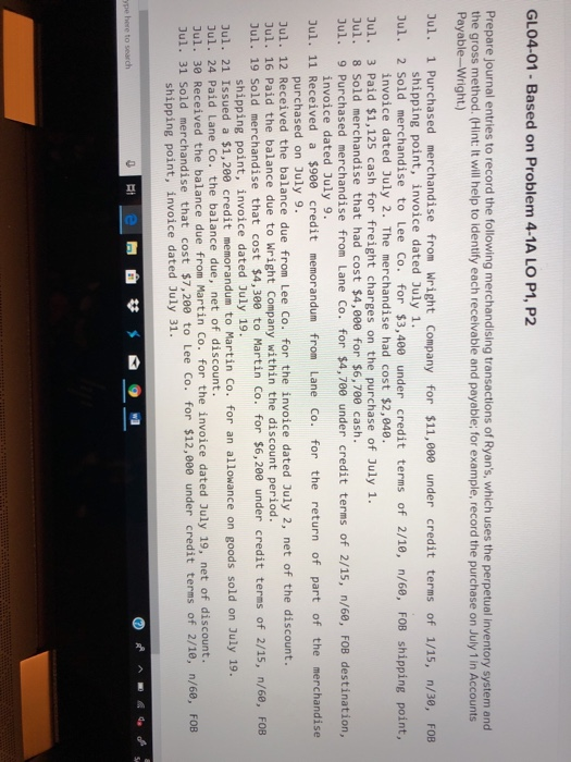 GL04-01-Based on Problem 4-1A LO P1, P2 Prepare journal entries to record the following merchandising transactions of Ryans,
