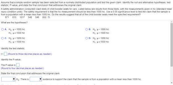 Assume that a simple random sample has been selected from a normally distributed population and test the given claim. Identif