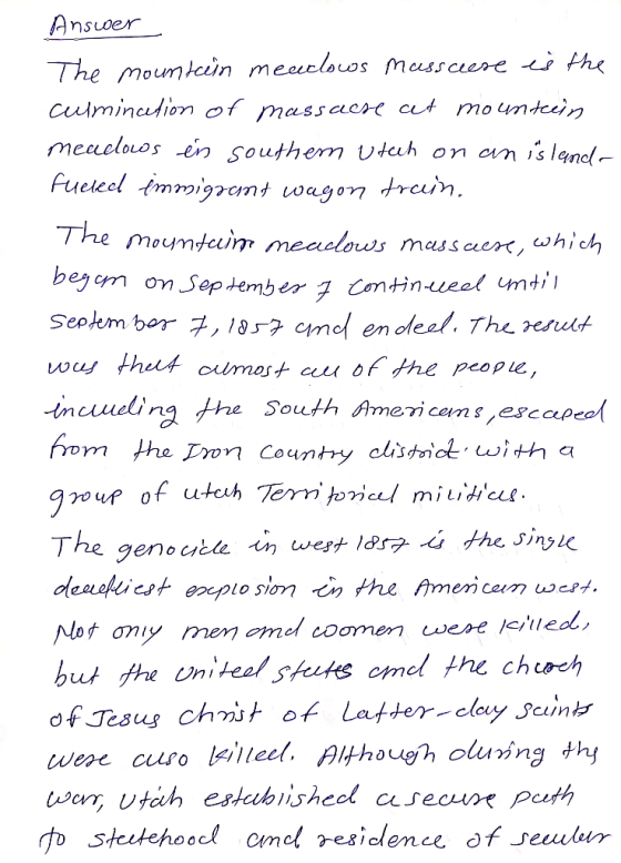 Answer The mountain meaclows Masseere is the culmination of massacre out mountain meadows in southem utach on an island- fuel